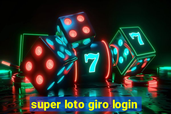 super loto giro login